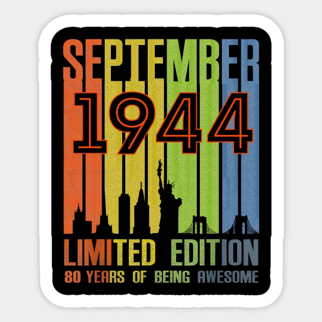 September 1944 80 Years Of Being Awesome Limited Edition Sticker by nakaahikithuy